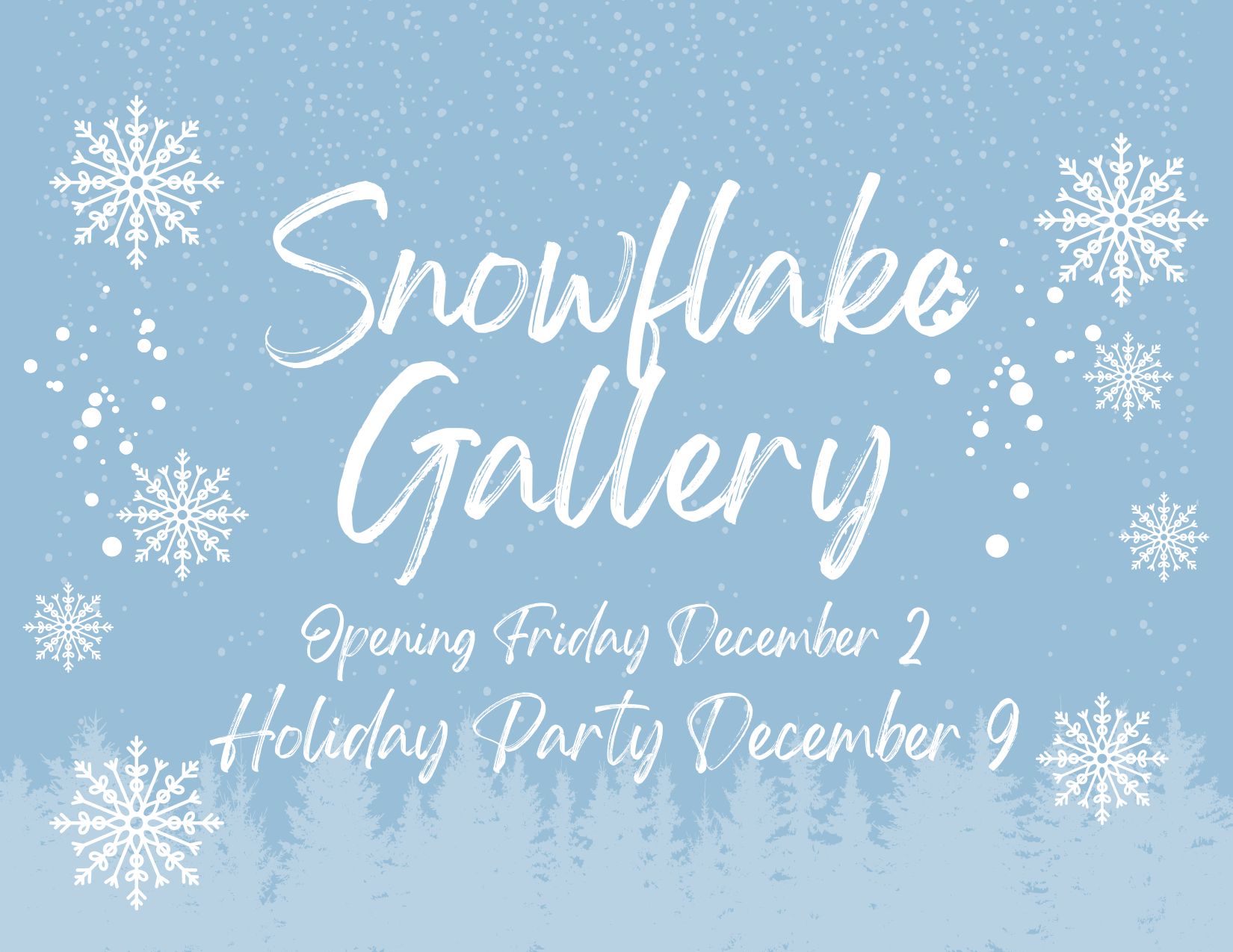 Snowflake Gallery: A marketplace filled with holiday decor & gifts hand crafted by over 35 local artists.